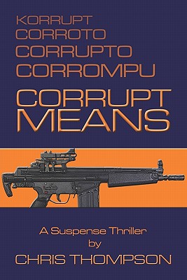 Corrupt Means