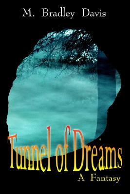 Tunnel of Dreams: A Fantasy