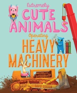 Extremely Cute Animals Operating Heavy Machinery