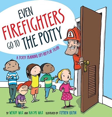 Even Firefighters Go to the Potty