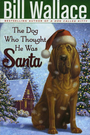 The Dog Who Thought He Was Santa