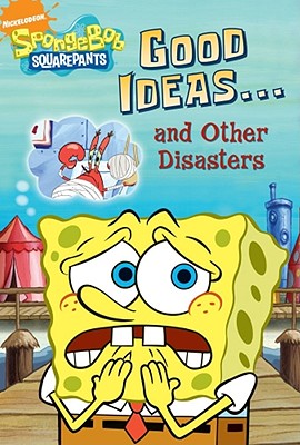 Good Ideas ... and Other Disasters