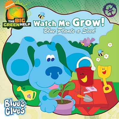 Watch Me Grow!: Blue Plants a Seed