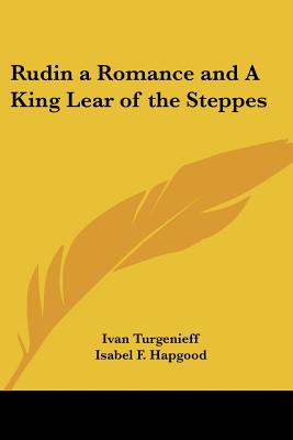 Rudin and a King Lear of the Steppes