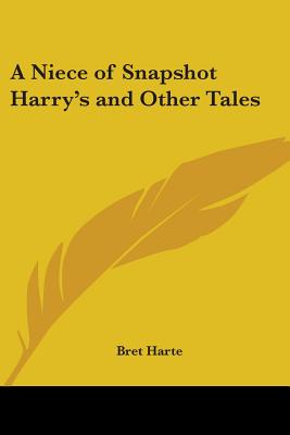 A Niece of Snapshot Harry's, and Other Tales
