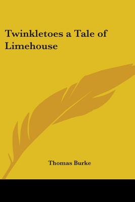 Twinkletoes a Tale of Limehouse