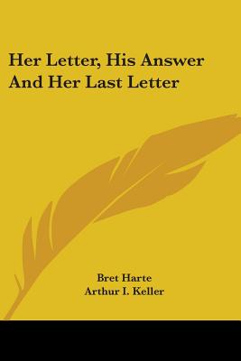 Her Letter, His Answer, and Her Last Letter