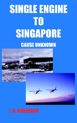 Single Engine to Singapore: Cause Unknown