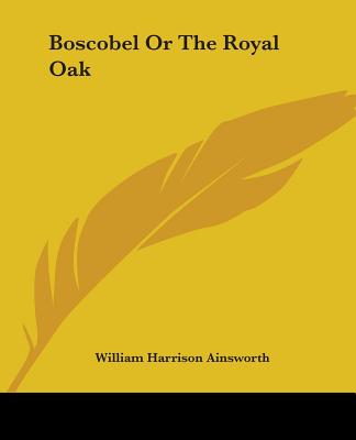 Boscobel, Or, The Royal Oak