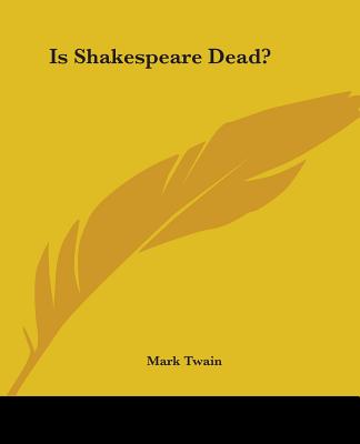 Is Shakespeare Dead?