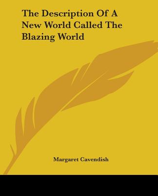 The Description Of A New World Called The Blazing World