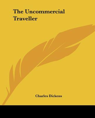 The Uncommercial Traveller