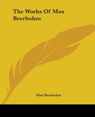 The Works of Max Beerbohm