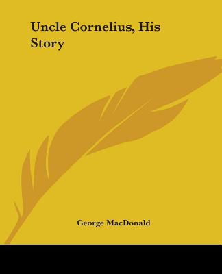 Uncle Cornelius, His Story