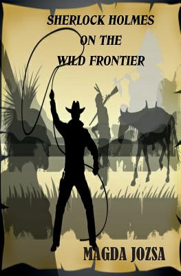 Sherlock Holmes on the Wild Frontier