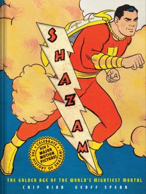 Shazam!: The Golden Age of the World's Mightiest Mortal