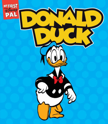 My First Disney Pal: Donald Duck!: A Board Book