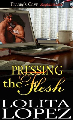 Pressing the Flesh