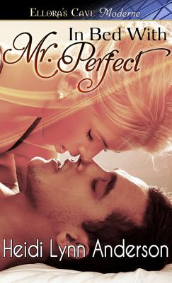 In Bed With Mr. Perfect