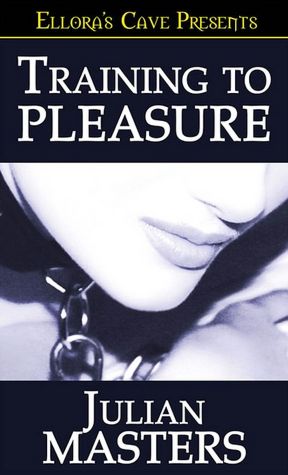 Training to Pleasure