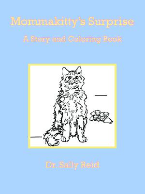 Mommakitty's Surprise: A Story and Coloring Book
