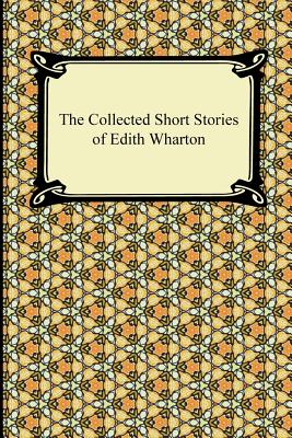The Collected Short Stories Of Edith Wharton