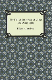 The Fall of the House of Usher and Other Tales