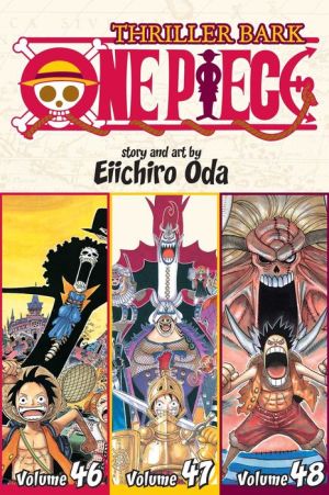 One Piece, Volume 16: Thriller Bark, Includes vols. 46, 47 & 48