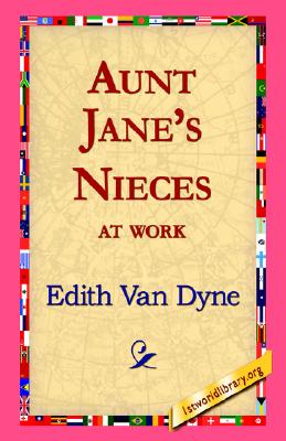 Aunt Jane's Nieces at Work