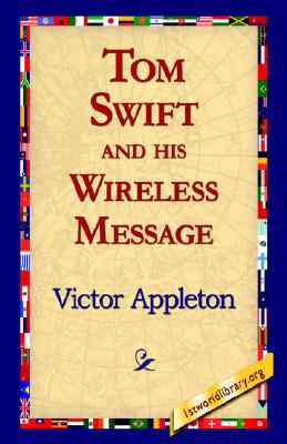 Tom Swift and his Wireless Message