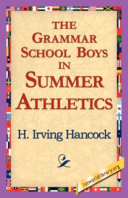 The Grammar School Boys In Summer Athletics; Or Dick & Co Make Their Fame Secure