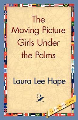Moving Picture Girls Under the Palms; or, Lost in the Wilds of Florida