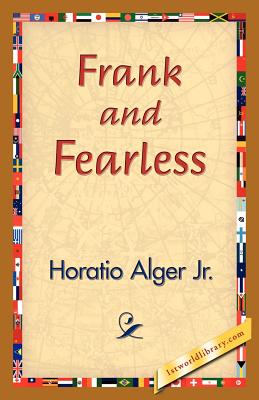 Frank And Fearless; Or, The Fortunes Of Jasper Kent