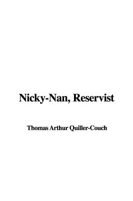 Nicky-Nan, Reservist