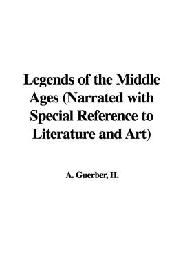 Legends of the Middle Ages