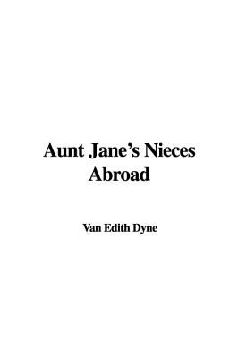 Aunt Jane's Nieces Abroad