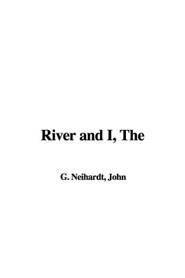 The River and I