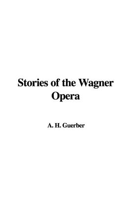 Stories of the Wagner Opera