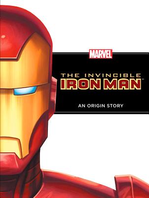 The Invincible Iron Man: An Origin Story