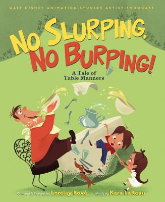 No Slurping, No Burping!: A Tale of Table Manners