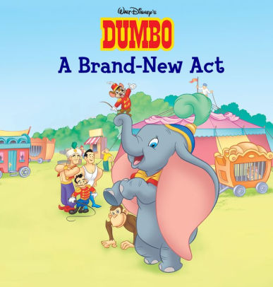 Dumbo: A Brand New Act