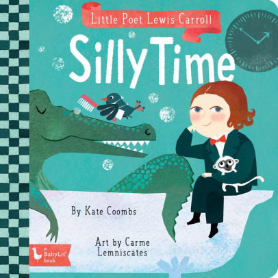 Little Poet Lewis Carroll: Silly Time