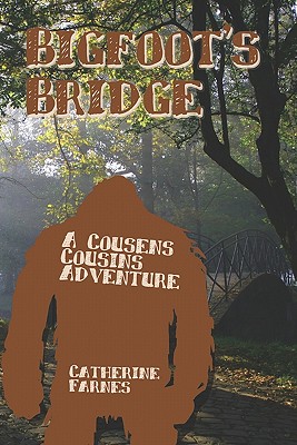 Bigfoot's Bridge: A Cousens Cousins Adventure
