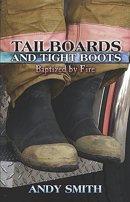 Tailboards and Tight Boots: Baptized by Fire