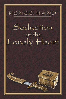 Seduction of the Lonely Heart