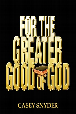 For the Greater Good of God