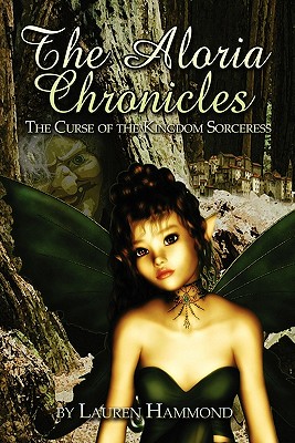 The Aloria Chronicles: The Curse of the Kingdom Sorceress