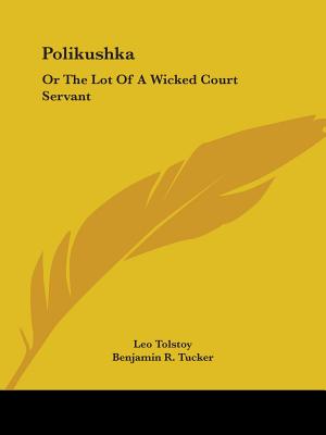 Polikushka: The Lot of a Wicked Court Servant