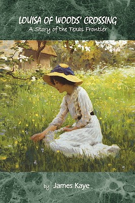 Louisa of Woods' Crossing: A Story of the Texas Frontier