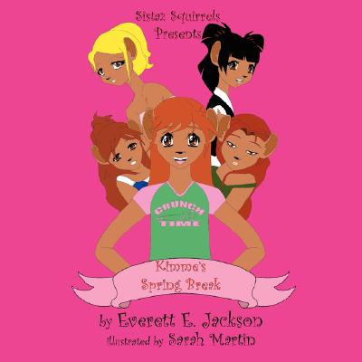 Sistaz Squirrels: Kimme's Spring Break